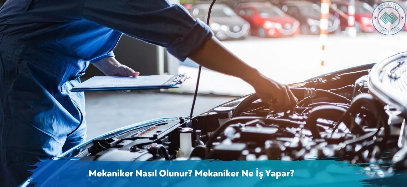 Mekaniker Nasıl Olunur? Mekaniker Ne İş Yapar?