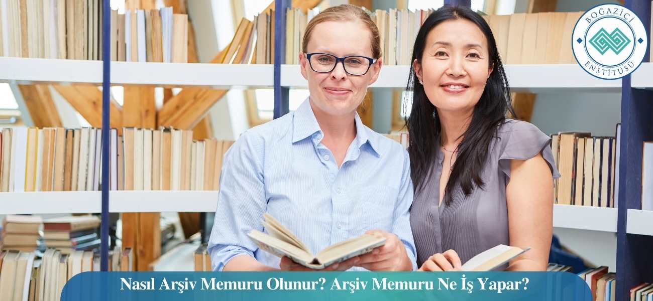 Nasıl Arşiv Memuru Olunur? Arşiv Memuru Ne İş Yapar?