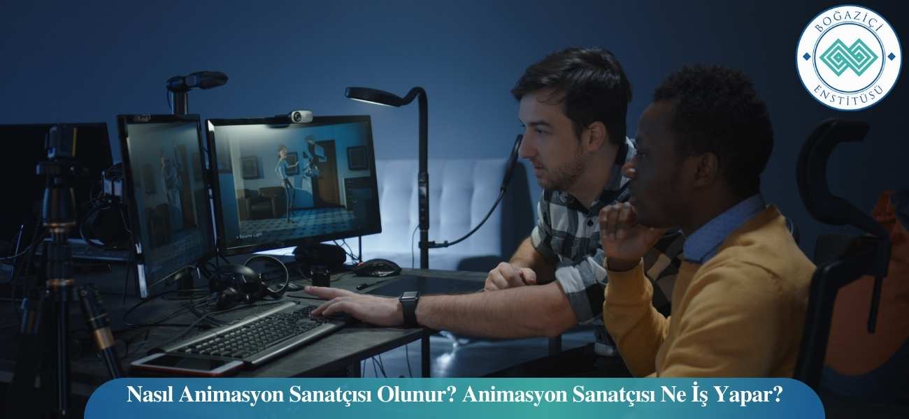 Nasıl Animasyon Sanatçısı Olunur? Animasyon Sanatçısı Ne İş Yapar?