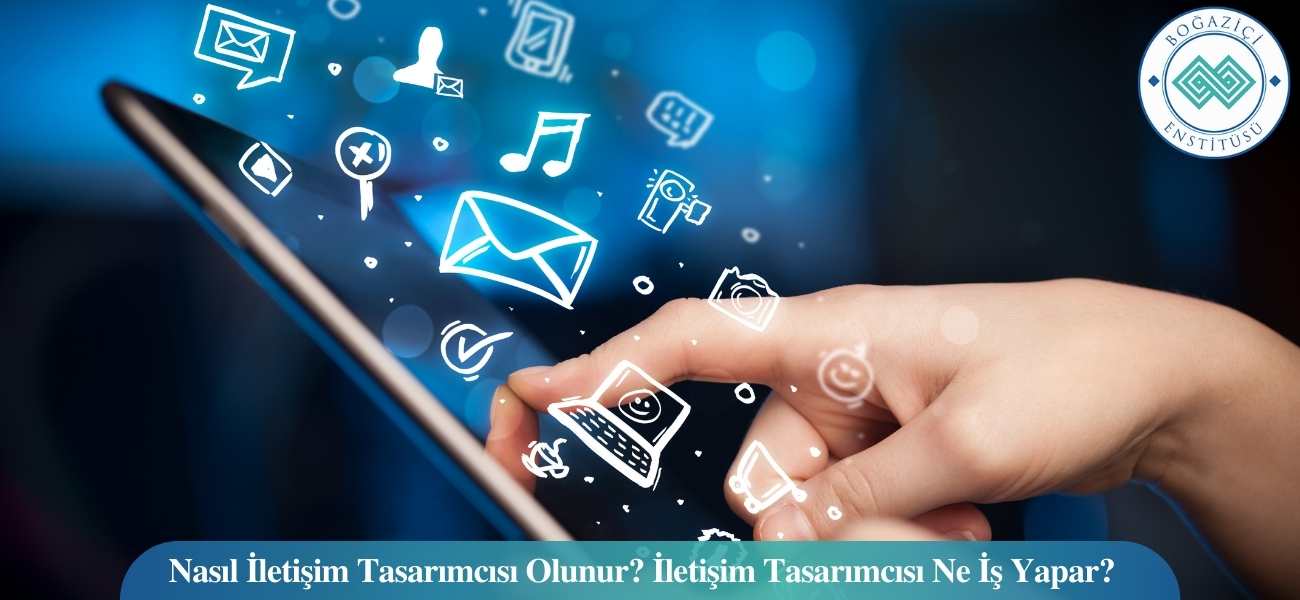 Nasıl İletişim Tasarımcısı Olunur? İletişim Tasarımcısı Ne İş Yapar?