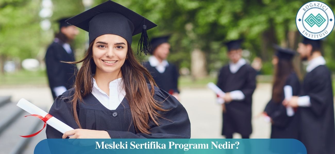 Mesleki Sertifika Programı Nedir?