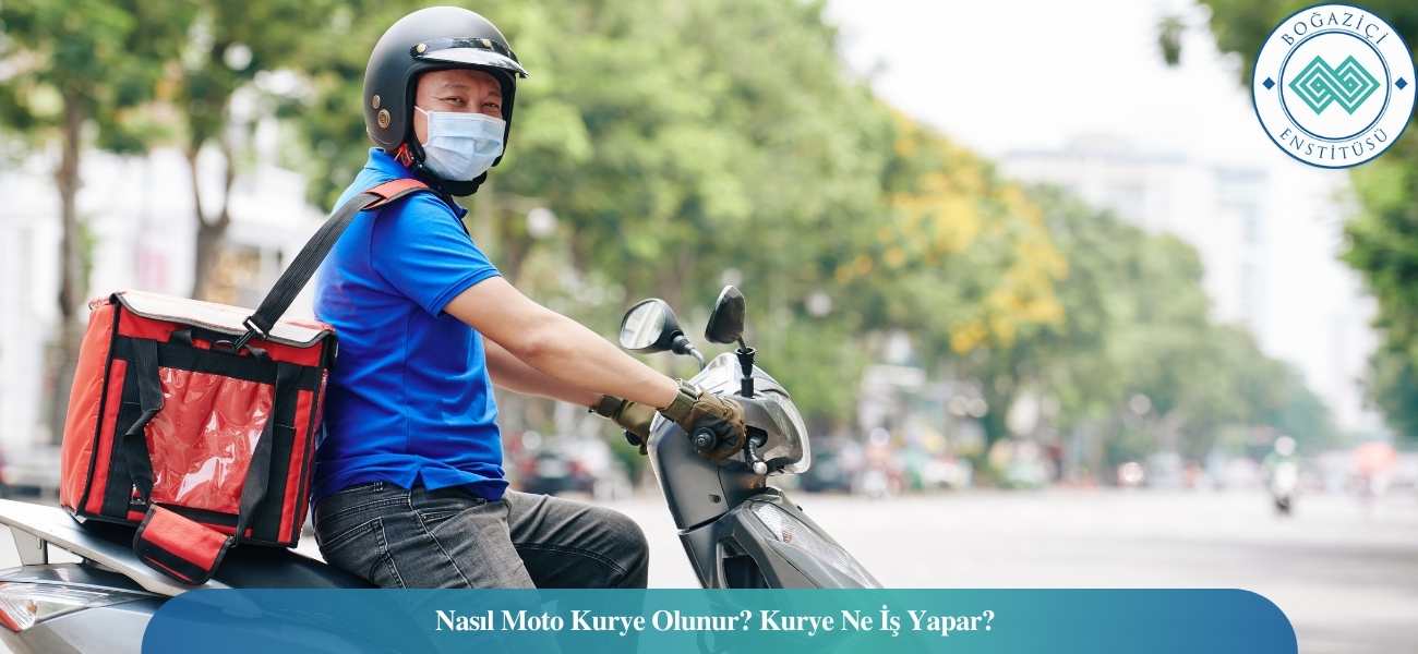 Nasıl Moto Kurye Olunur? Kurye Ne İş Yapar?