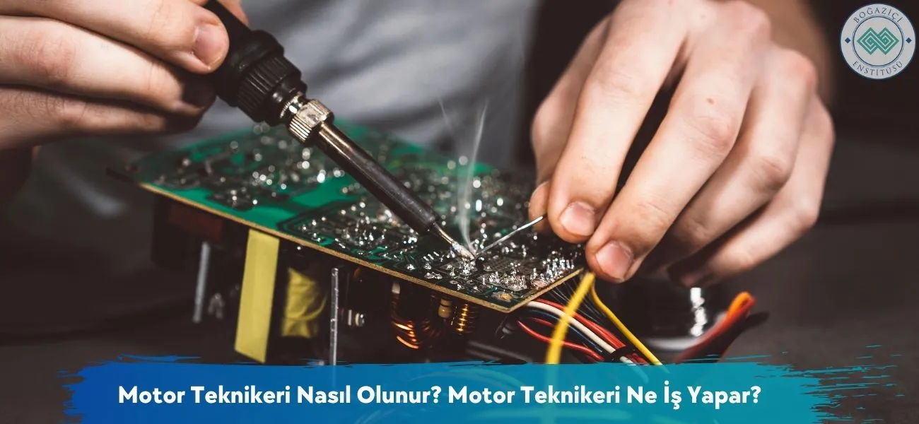 Motor Teknikeri Nasıl Olunur? Motor Teknikeri Ne İş Yapar?