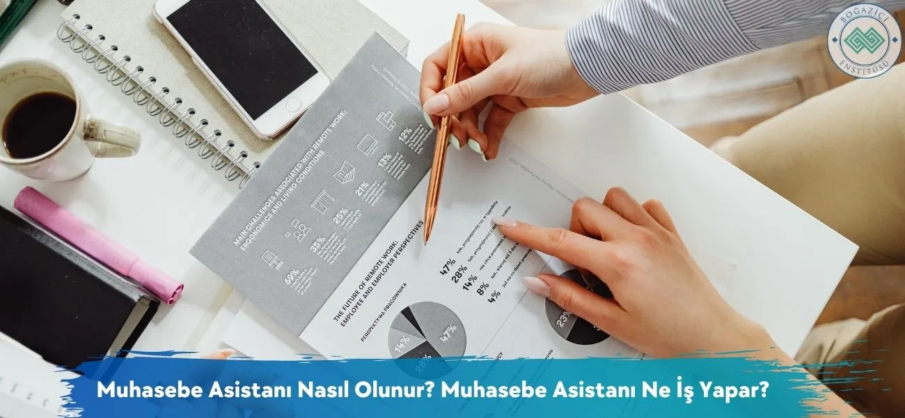 Muhasebe Asistanı Nasıl Olunur? Muhasebe Asistanı Ne İş Yapar?