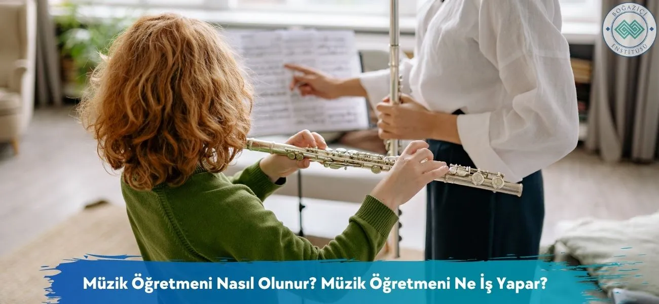 Müzik Öğretmeni Nasıl Olunur? Müzik Öğretmeni Ne İş Yapar?