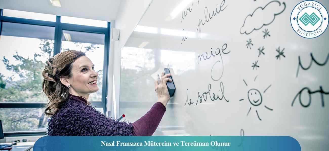 Nasıl Fransızca Mütercim ve Tercüman Olunur? Fransızca Mütercim ve Tercüman Ne İş Yapar?