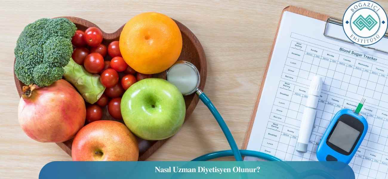 Nasıl Uzman Diyetisyen Olunur? Uzman Diyetisyen Ne İş Yapar?
