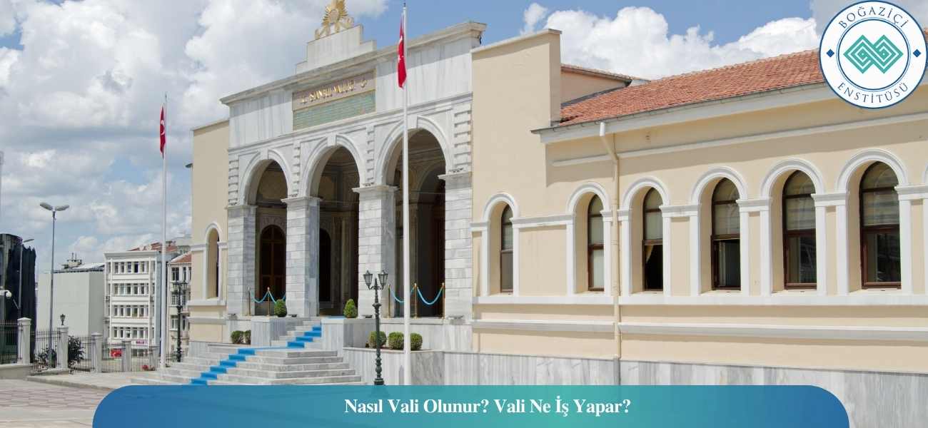 Vali Nasıl Olunur? Ne İş Yapar? Maaşları Ne Kadar?