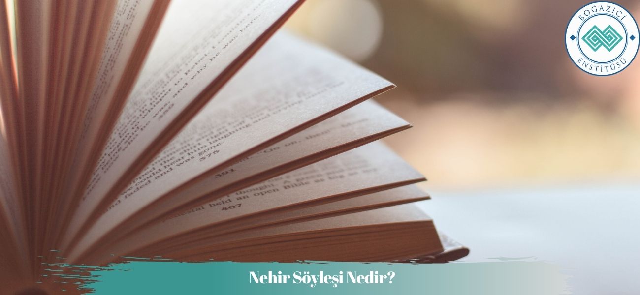 Nehir Söyleşi Nedir?