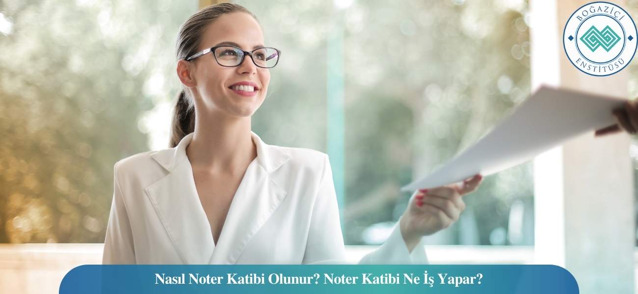 Nasıl Noter Katibi Olunur? Noter Katibi Ne İş Yapar?