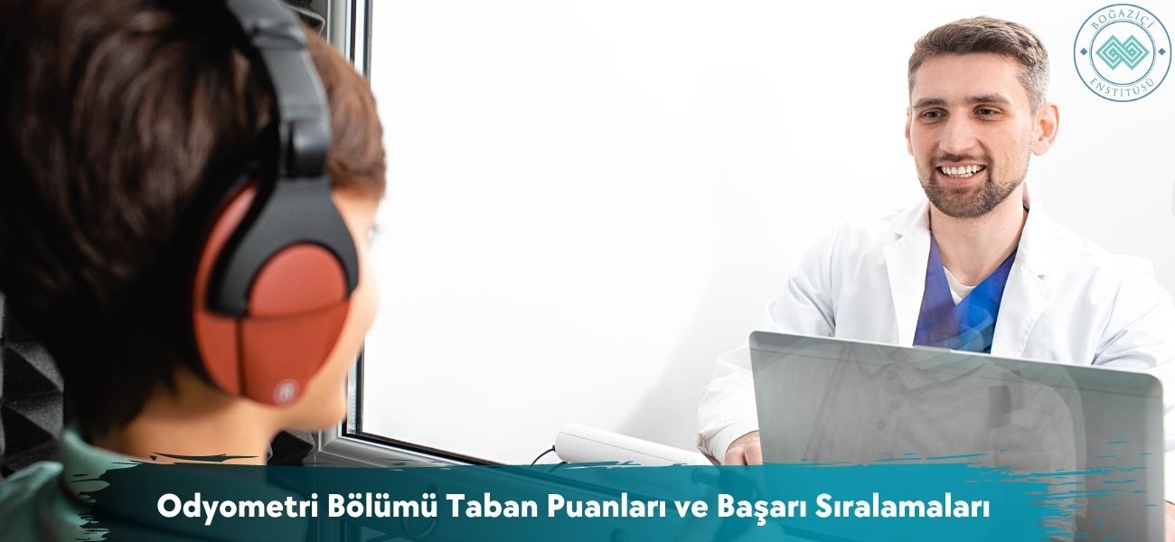Odyometri 2025 Taban Puanları ve Başarı Sıralamaları Odyometri 2025 Taban Puanları ve Başarı Sıralamaları