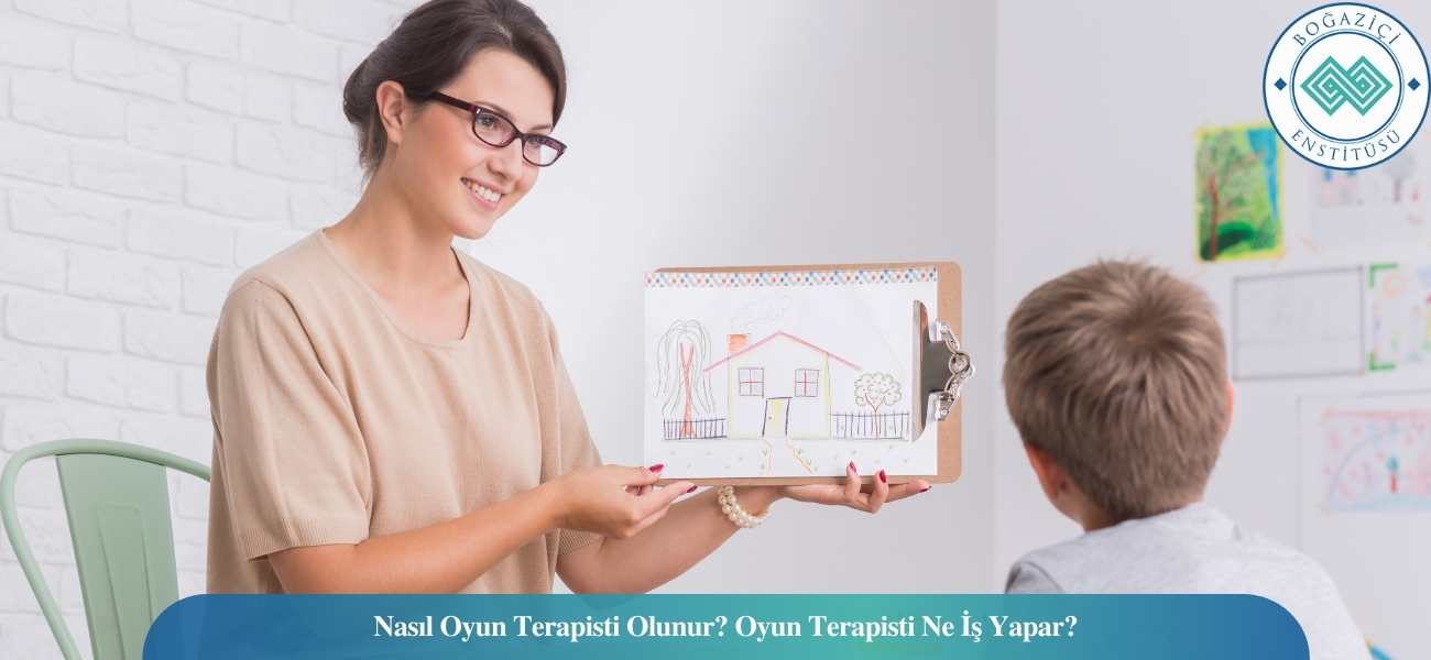 Nasıl Oyun Terapisti Olunur? Oyun Terapisti Ne İş Yapar?