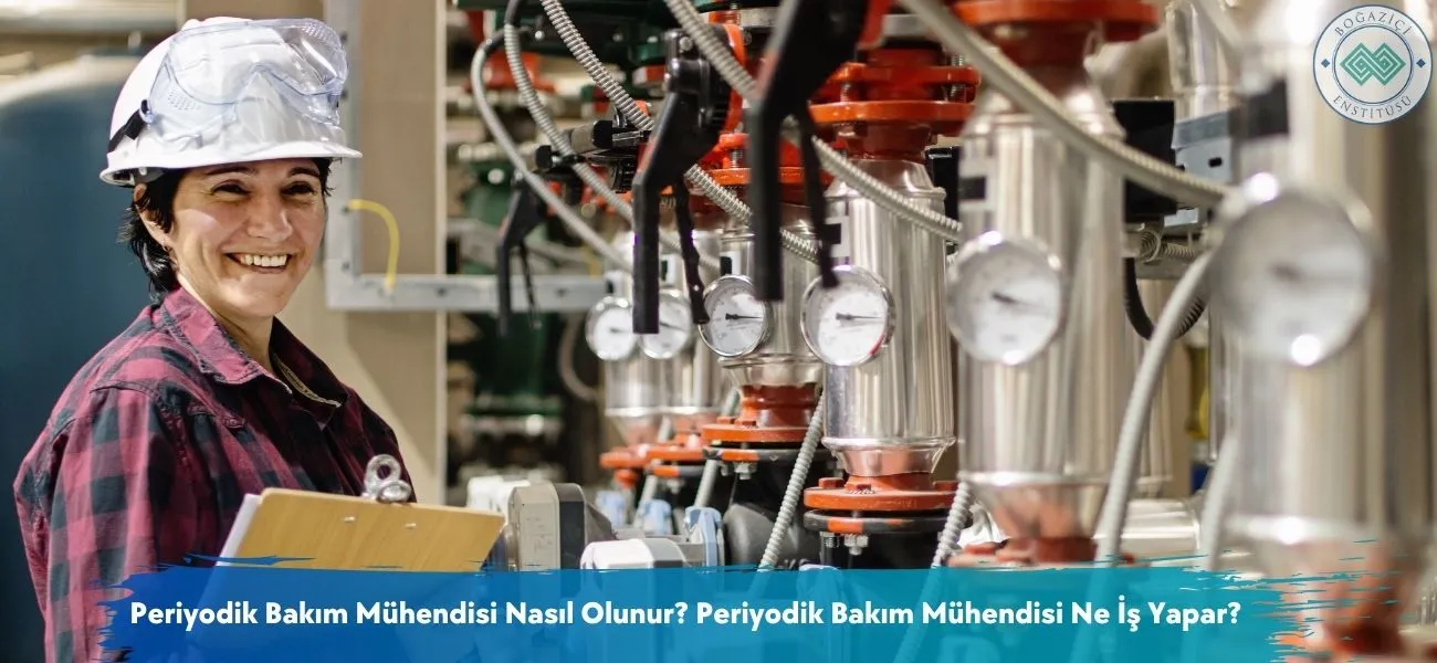 Periyodik Bakım Mühendisi Nasıl Olunur? Ne İş Yapar?