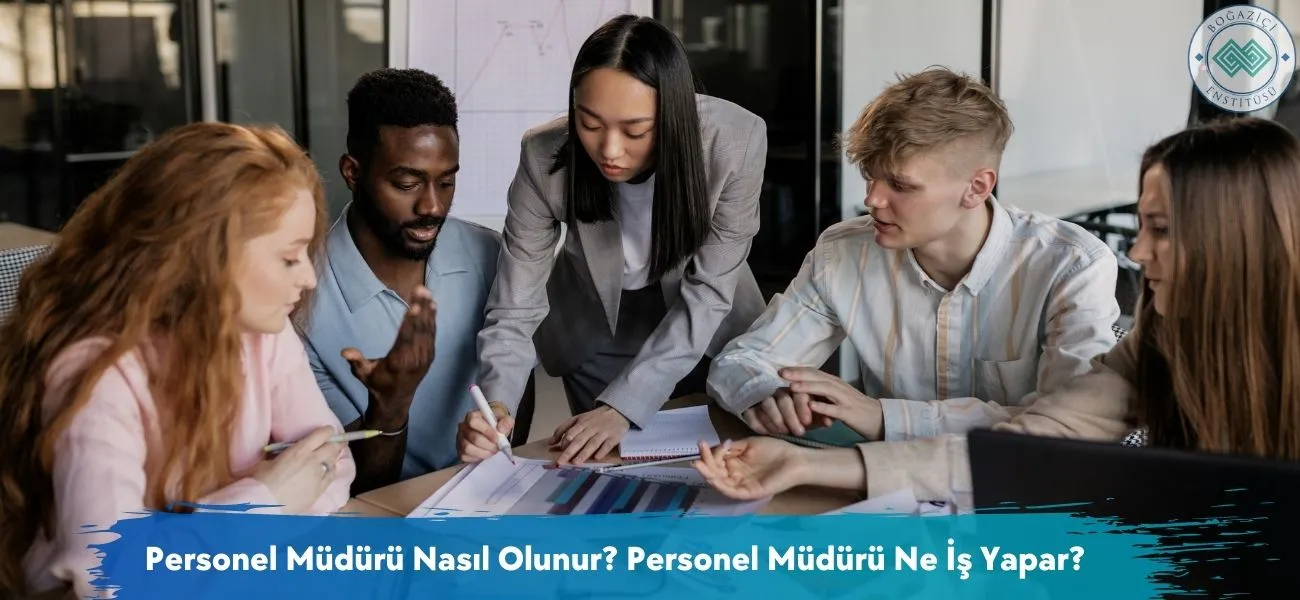 Personel Müdürü Nasıl Olunur? Personel Müdürü Ne İş Yapar?