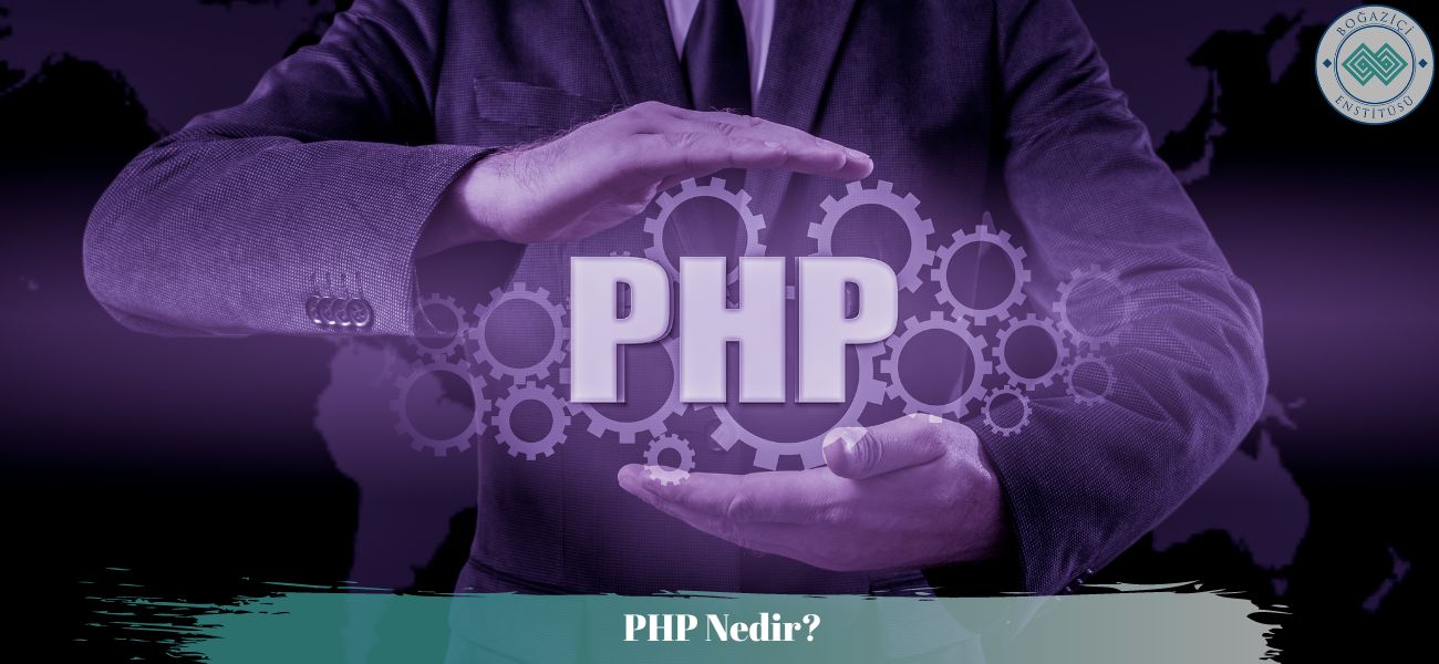 PHP Nedir?