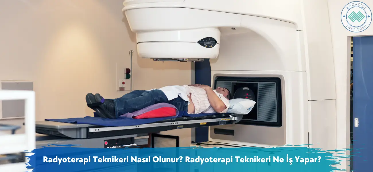 Radyoterapi Teknikeri Nasıl Olunur? Ne İş Yapar?