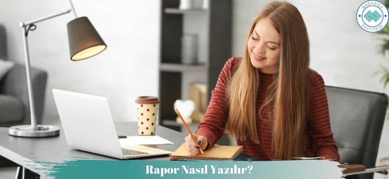 Rapor Nasıl Yazılır?