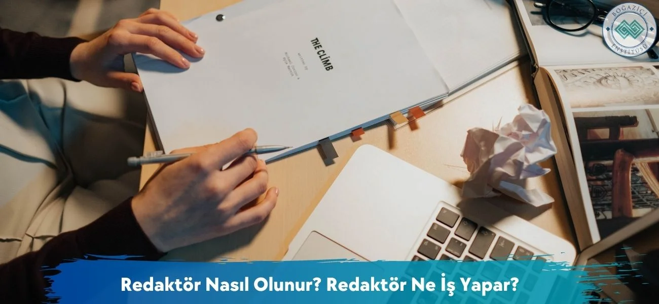 Redaktör Nasıl Olunur? Redaktör Ne İş Yapar?