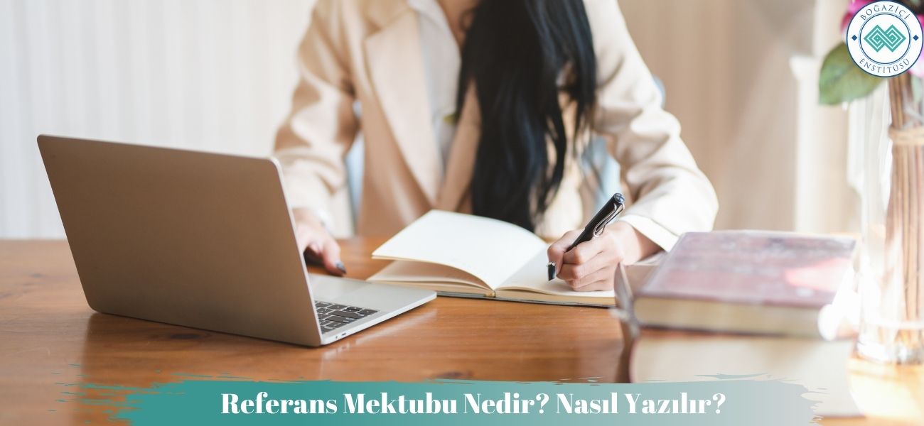 Referans Mektubu Nedir? Nasıl Yazılır?