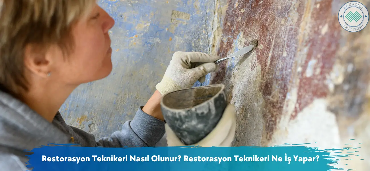 Restorasyon Teknikeri Nasıl Olunur? Ne İş Yapar?