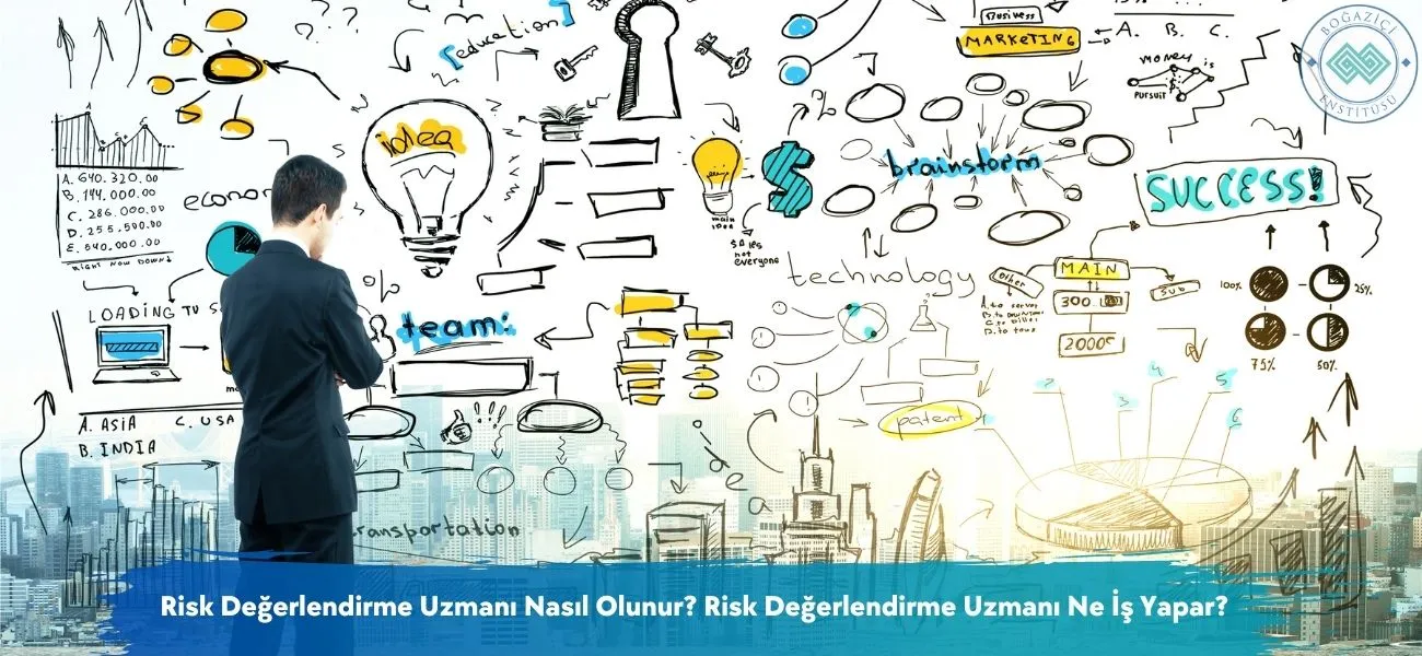 Risk Değerlendirme Uzmanı Nasıl Olunur? Ne İş Yapar? 
