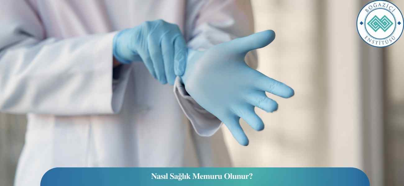 Nasıl Sağlık Memuru Olunur? Sağlık Memuru Ne İş Yapar?