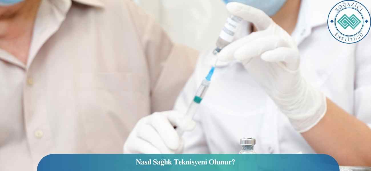 Nasıl Sağlık Teknisyeni/Teknikeri Olunur? Sağlık Teknisyeni/Teknikeri Ne İş Yapar?
