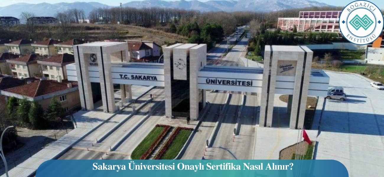Sakarya Üniversitesi Onaylı Sertifika Nasıl Alınır?