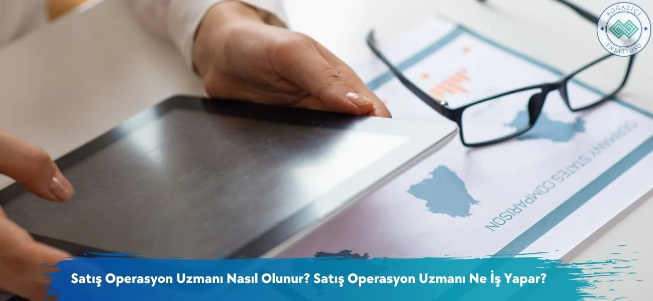 Satış Operasyon Uzmanı Nasıl Olunur? Ne İş Yapar?