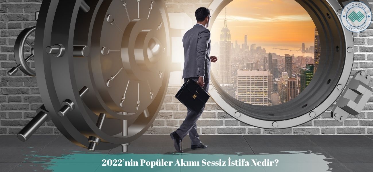 2022’nin Popüler Akımı Sessiz İstifa Nedir?