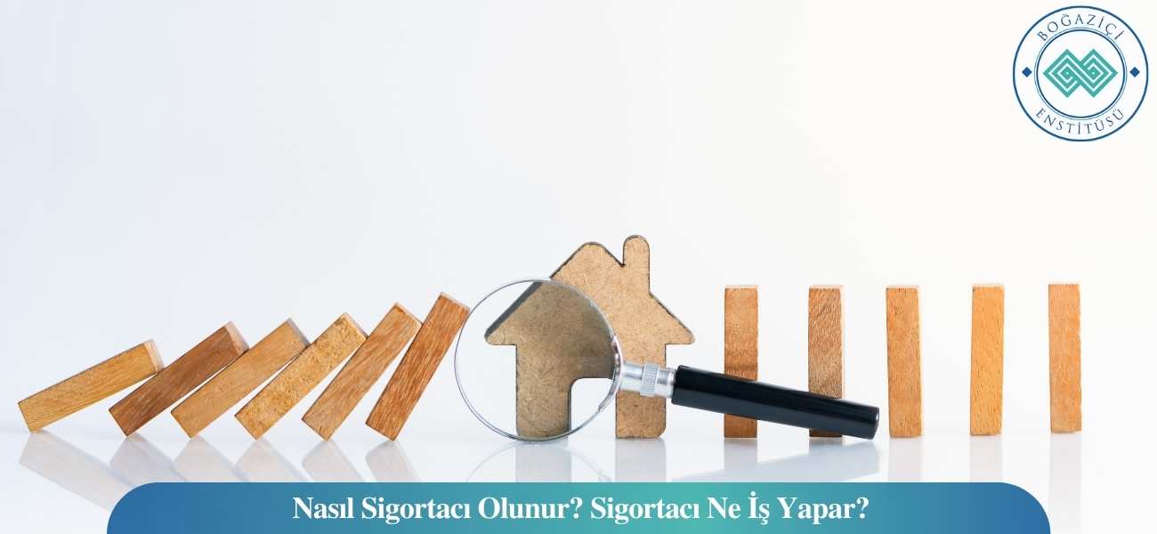 Nasıl Sigortacı Olunur? Sigortacı Ne İş Yapar?