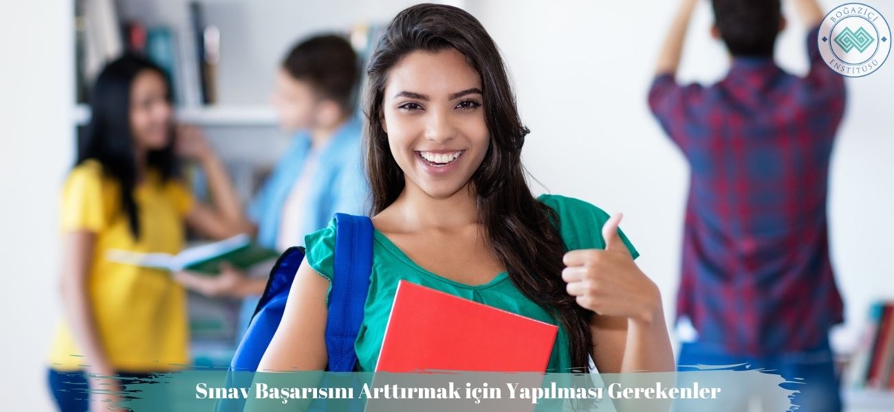 Sınav Başarısını Arttırmak için Yapılması Gerekenler