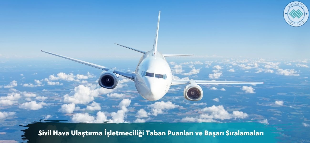 Sivil Hava Ulaştırma İşletmeciliği 2025 Taban Puanları 