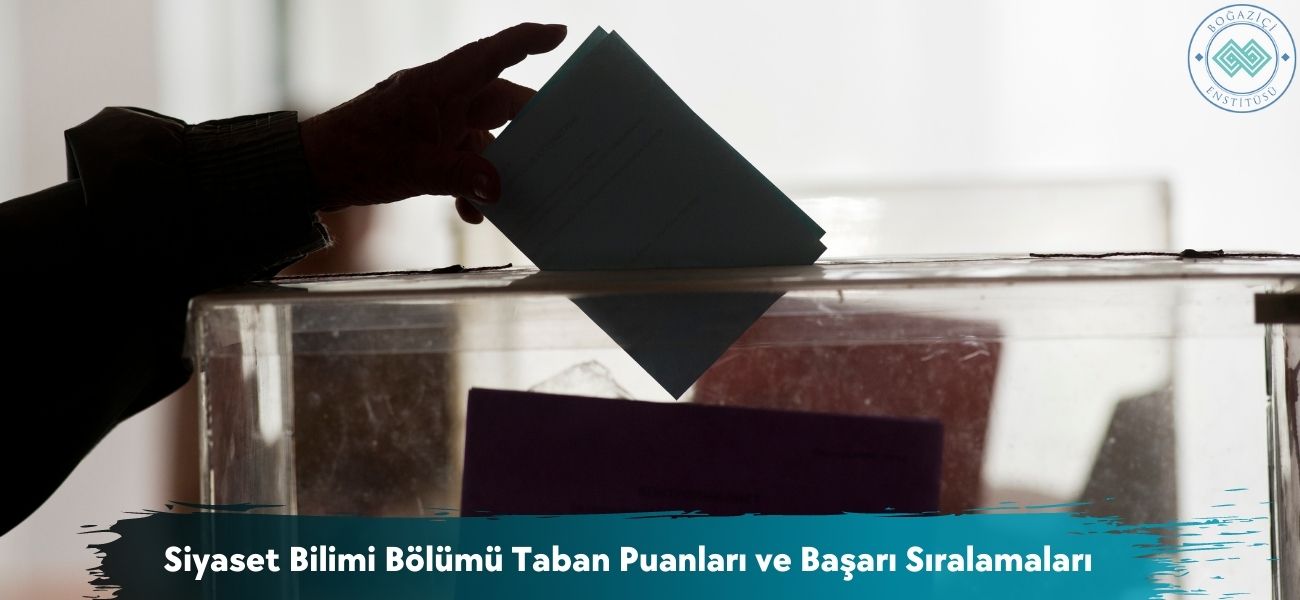 Siyaset Bilimi Bölümü 2025 Taban Puanları ve Başarı Sıralamaları Siyaset Bilimi Bölümü 2025 Taban Puanları ve Başarı Sıralamaları