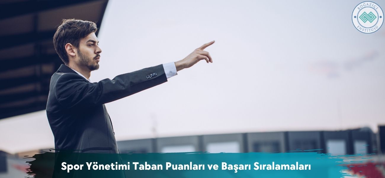 Spor Yönetimi 2025 Taban Puanları ve Başarı Sıralamaları