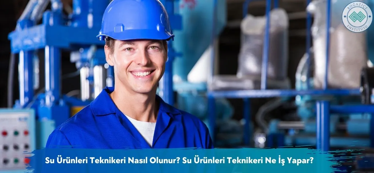 Su Ürünleri Teknikeri Nasıl Olunur? Ne İş Yapar?