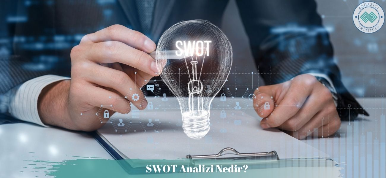 SWOT Analizi Nedir? Nasıl Yapılır? SWOT Analizi Örnekleri