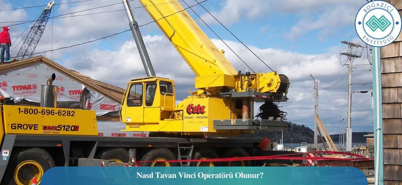 Nasıl Tavan Vinci Operatörü Olunur? Tavan Vinci Operatörü Ne İş Yapar?
