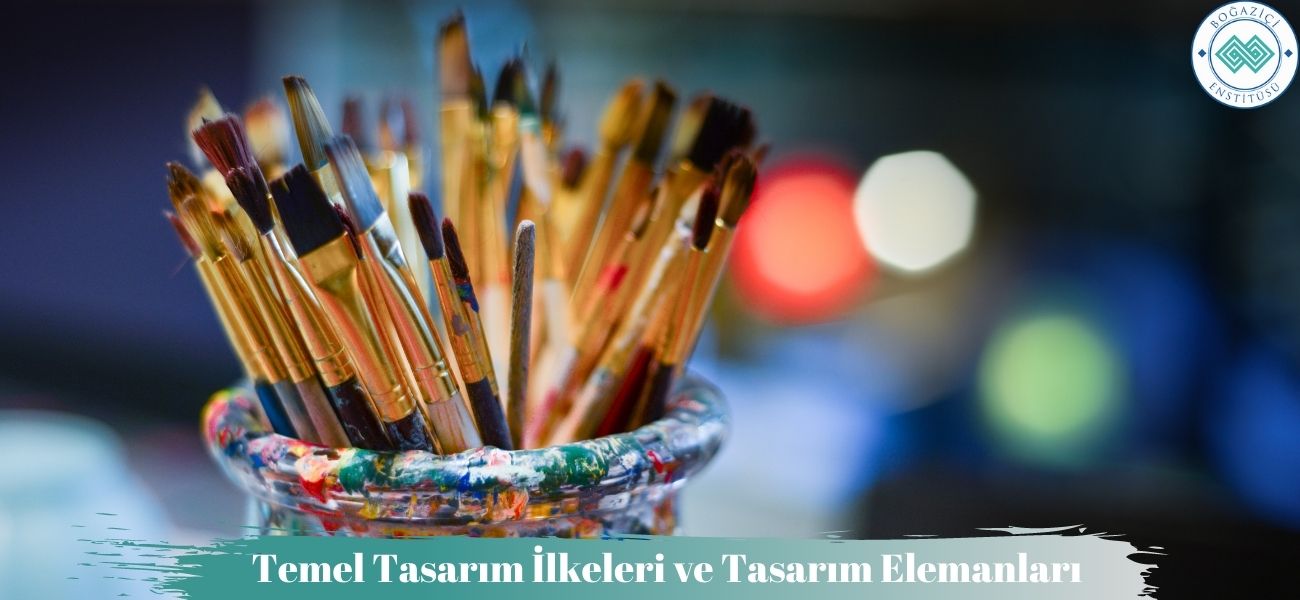 Temel Tasarım İlkeleri ve Tasarım Elemanları