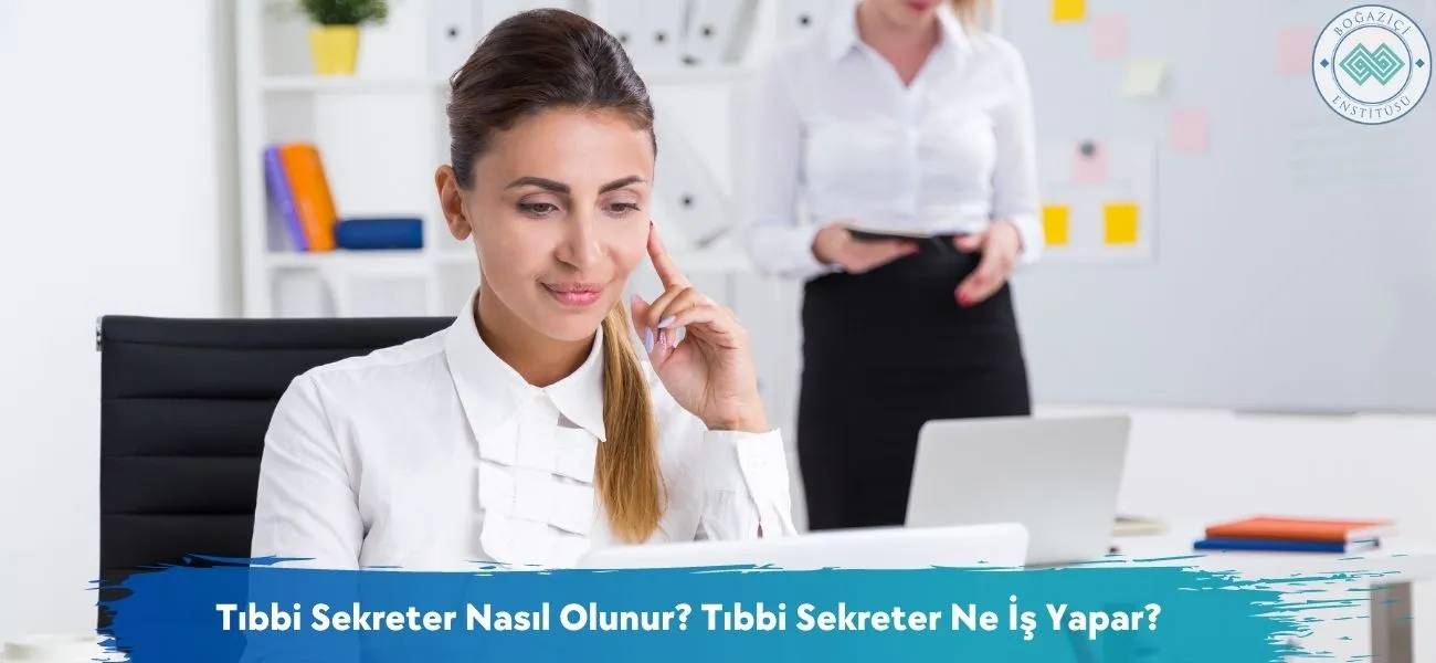 Tıbbi Sekreter Nasıl Olunur? Ne İş Yapar? Maaşları Ne Kadar?