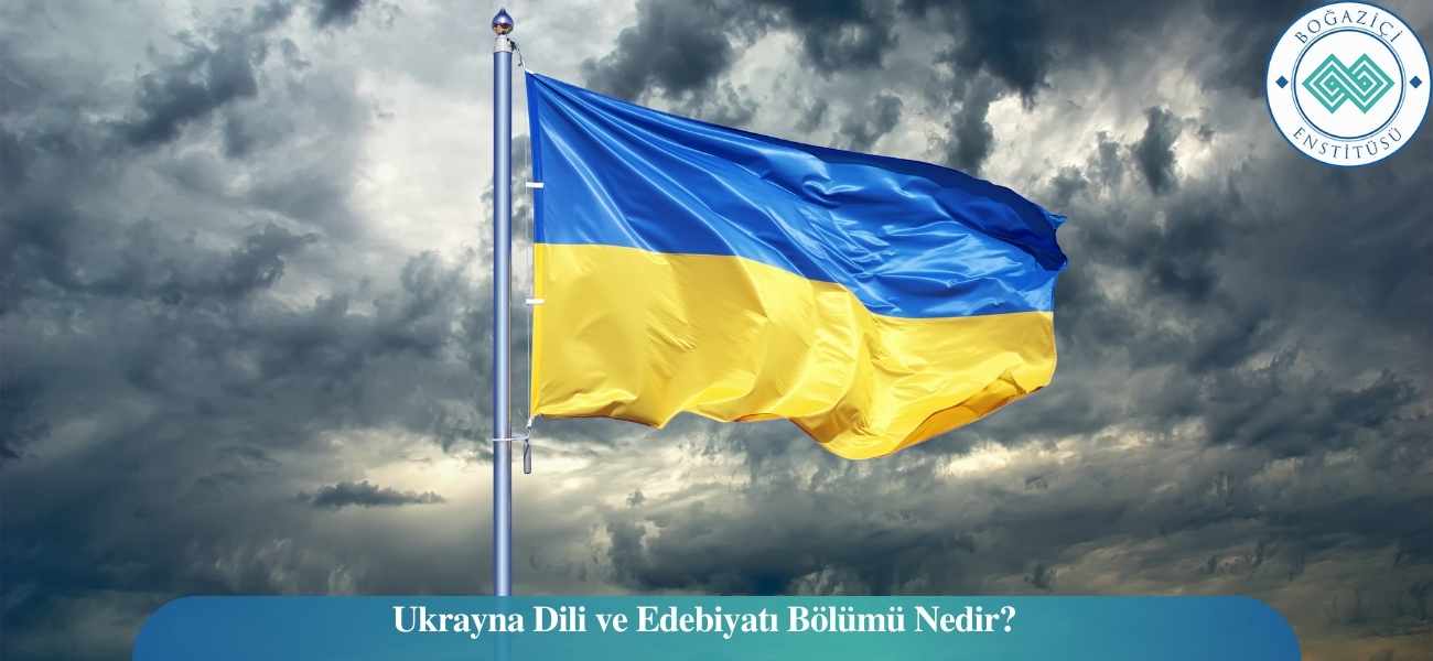 Ukrayna Dili ve Edebiyatı Bölümü Nedir?