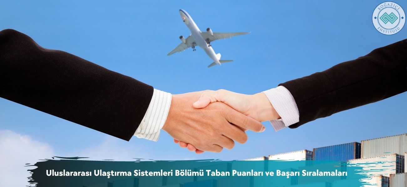 Uluslararası Ulaştırma Sistemleri Bölümü 2025 Taban Puanları 