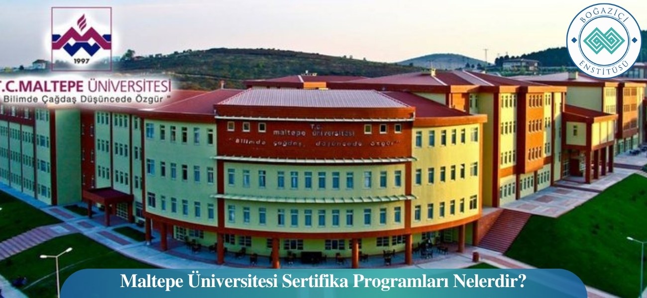 Maltepe Üniversitesi Sertifika Programları Nedir?