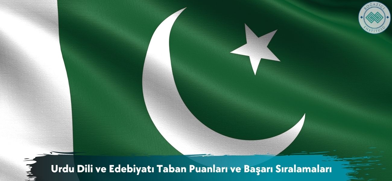 Urdu Dili ve Edebiyatı 2025 Taban Puanları ve Başarı Sıralamaları Urdu Dili ve Edebiyatı 2025 Taban Puanları ve Başarı Sıralamaları