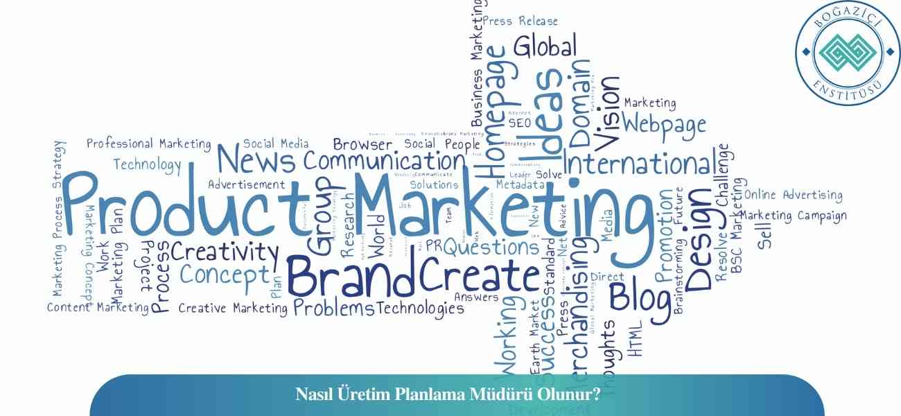 Nasıl Üretim Planlama Müdürü Olunur? Üretim Planlama Müdürü Ne İş Yapar?