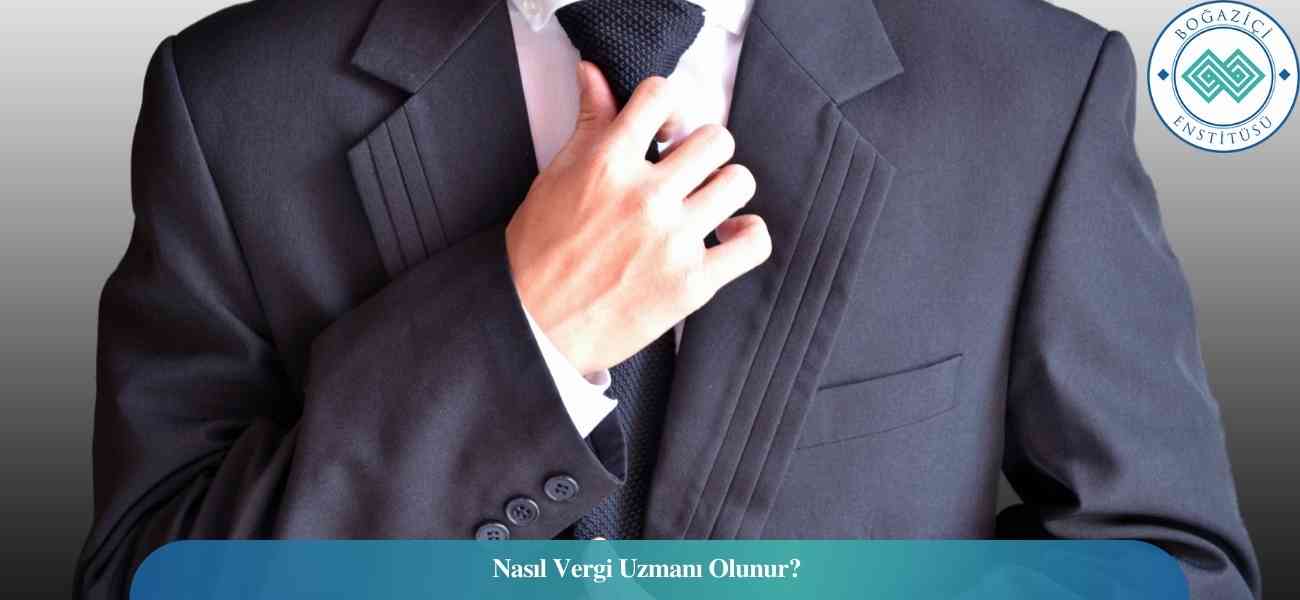 Nasıl Vergi Uzmanı Olunur? Vergi Uzmanı Ne İş Yapar?
