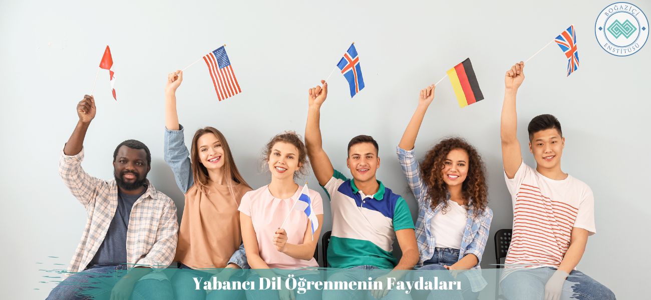Yabancı Dil Öğrenmenin Faydaları