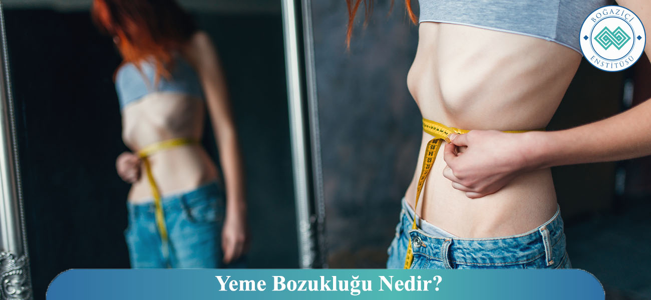 Yeme Bozukluğu Nedir?