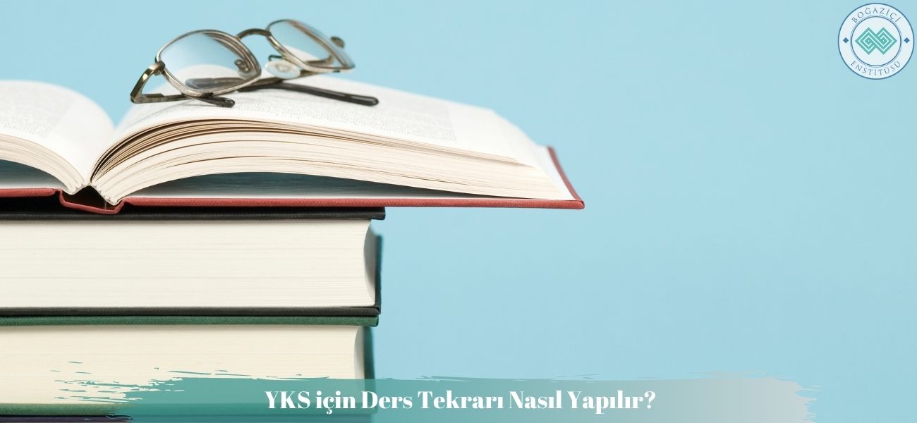 YKS için Ders Tekrarı Nasıl Yapılır?