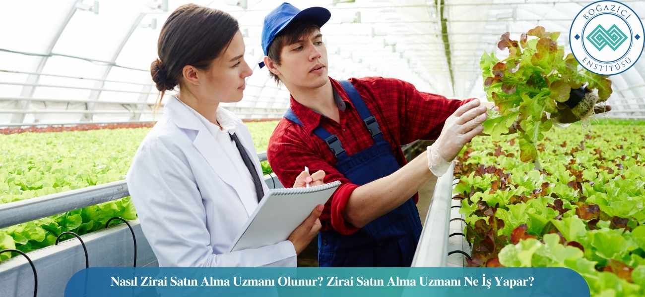 Nasıl Zirai Satın Alma Uzmanı Olunur? Zirai Satın Alma Uzmanı Ne İş Yapar?